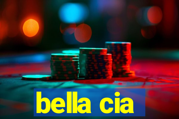 bella cia